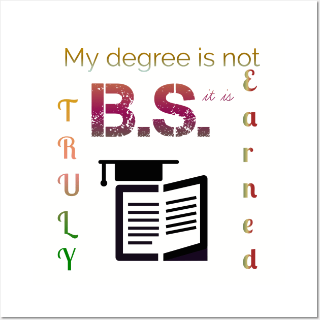 Earned B.S. Degree Wall Art by Courtney's Creations